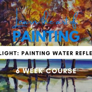 Liquid Light: Painting Water Reflections